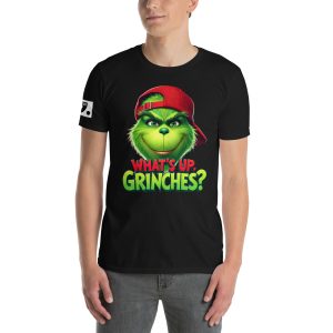 What's Up Grinches? A01: Short-Sleeve Unisex T-Shirt